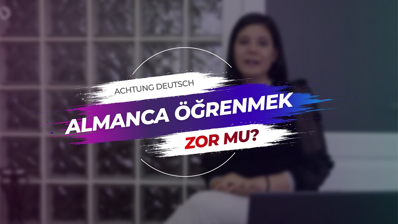 Almanca &Ouml;ğrenmek Zor mu ?