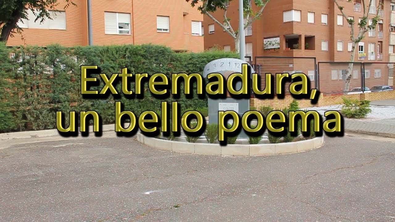 EXTREMADURA, UN BELLO POEMA (Vídeo completo)
