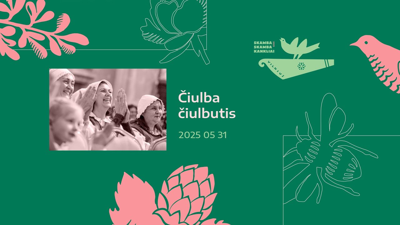 Čiulba čiulbutis | Skamba skamba kankliai 2025