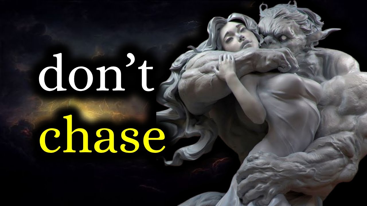 do not run after her and she will come - Women - ( Stoicism ) The Stoic Legacy