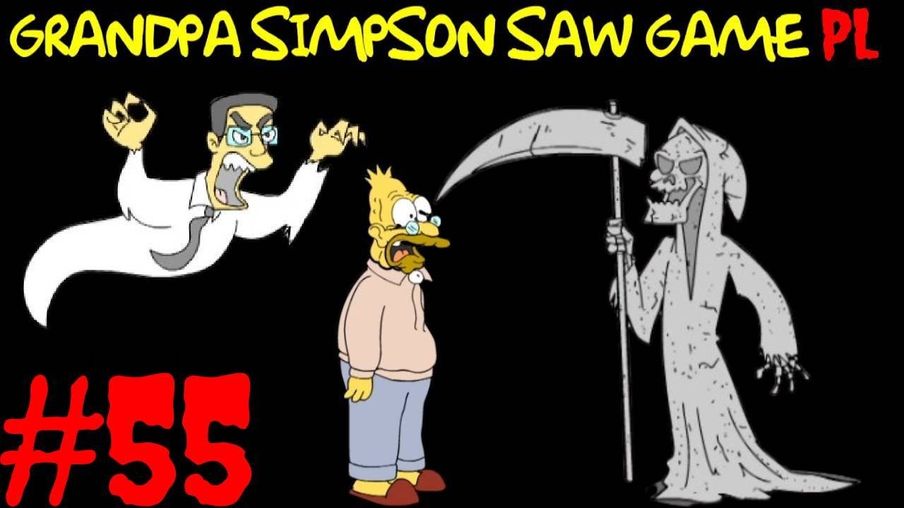 Zagrajmy w Grandpa Simpson Saw Game [PL] Saw Game #55 - Więcej was matka nie miała?