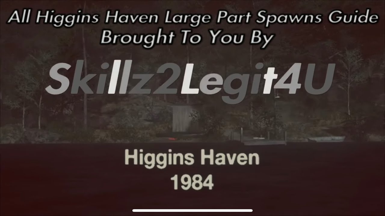 Higgins Haven Large Spawn Locations Guide