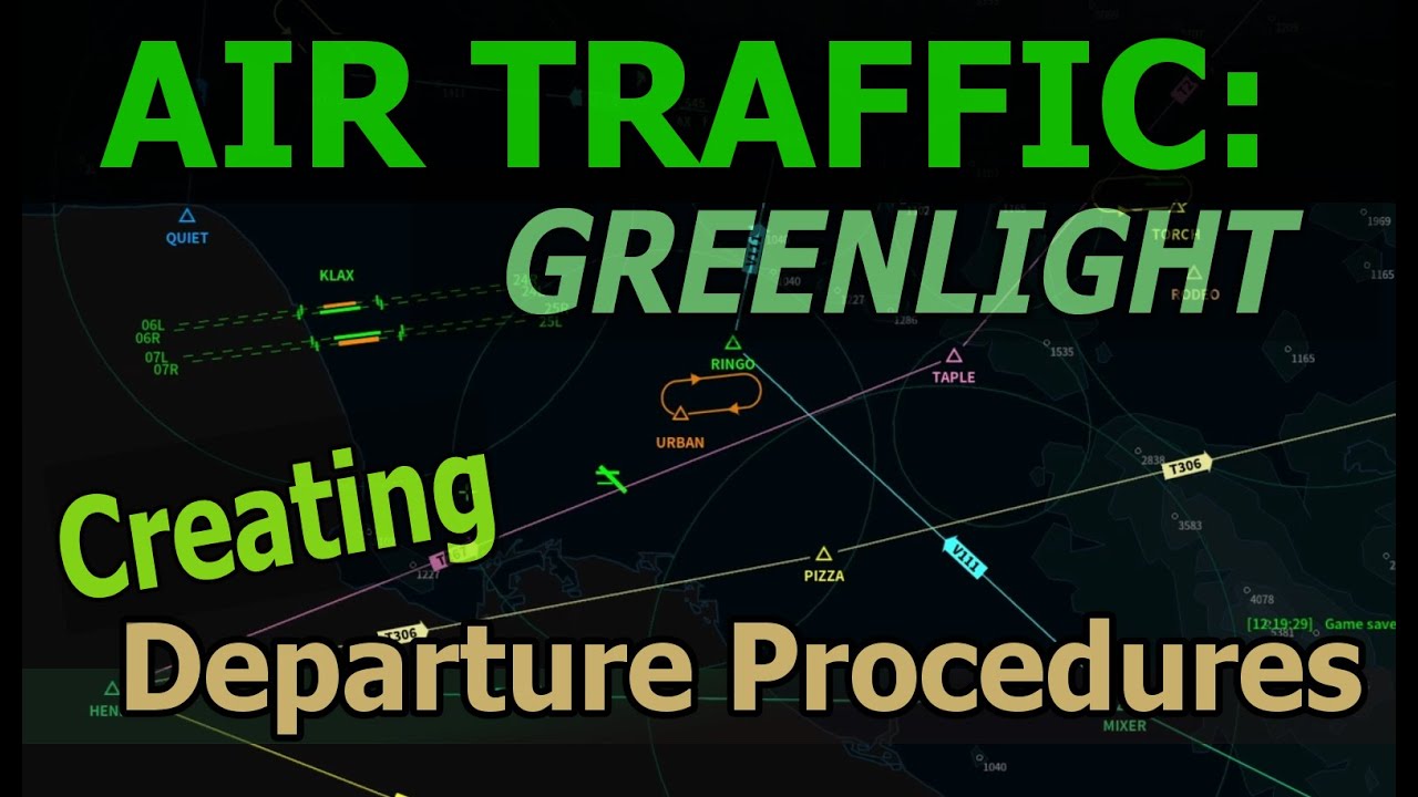 How to: Create Standard Departure Procedures | Air Traffic: Greenlight (ATC Management Game)