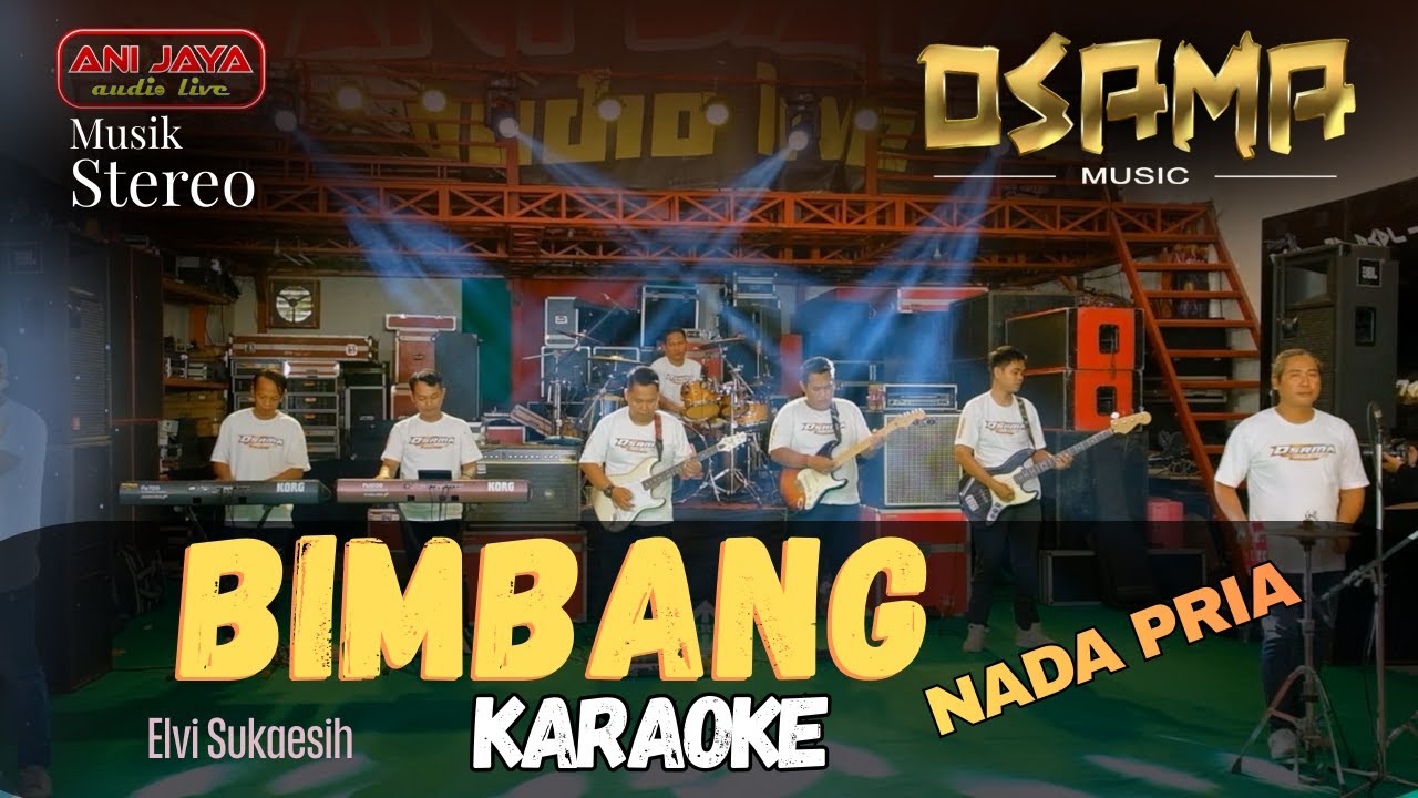 BIMBANG KARAOKE NADA PRIA NADA COWOK - ANIJAYA KARAOKE OSAMA MUSIK