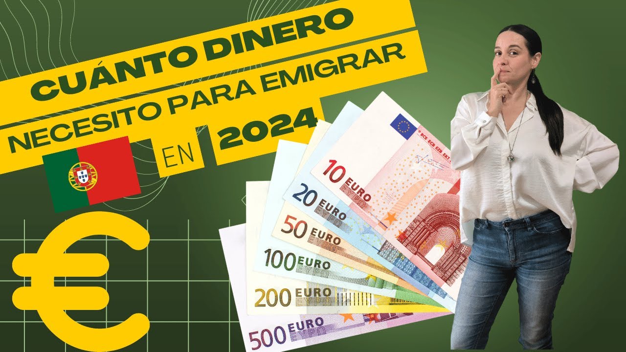 Cuánto DINERO necesito para EMIGRAR a Portugal en 2024