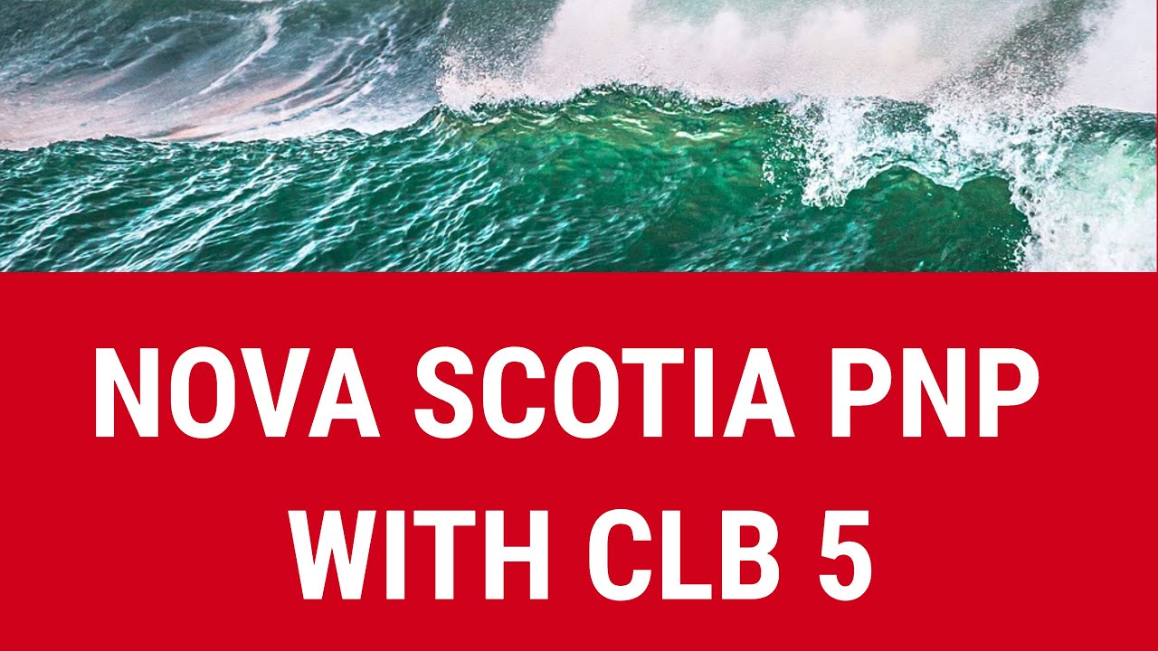 NOVA SCOTIA PNP WITH CLB 5