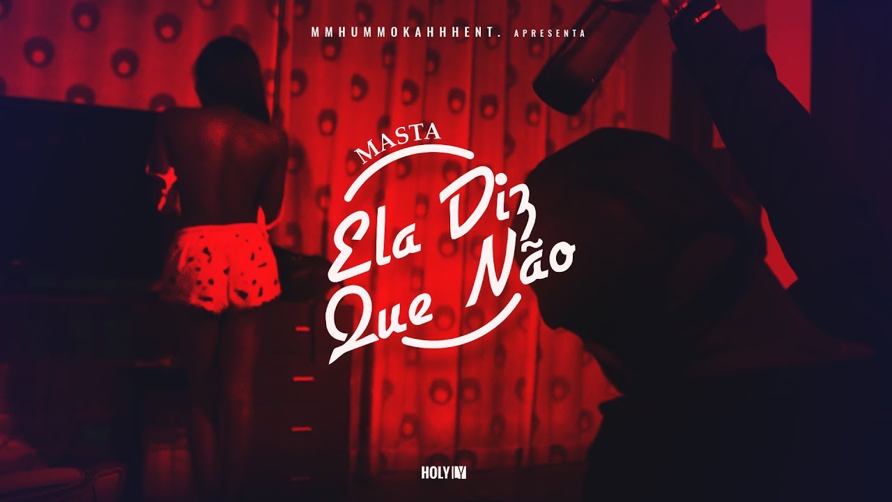 Masta - Ela Diz Que Não [ Video Oficial ]