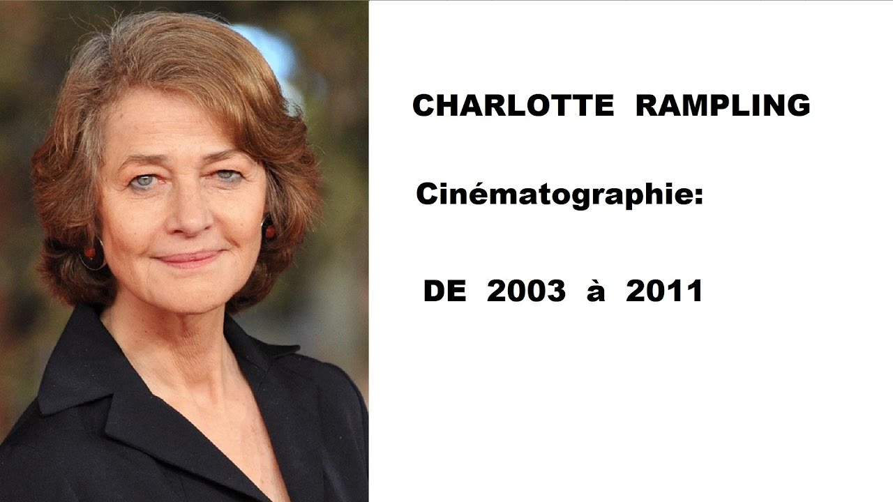 CHARLOTTE RAMPLING Cinématographie de 2003 à 2011