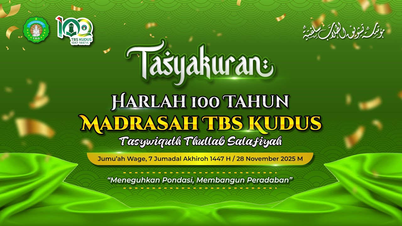 🟢LIVE TASYAKURAN HARLAH 100 TAHUN MADRASAH TBS KUDUS🟢