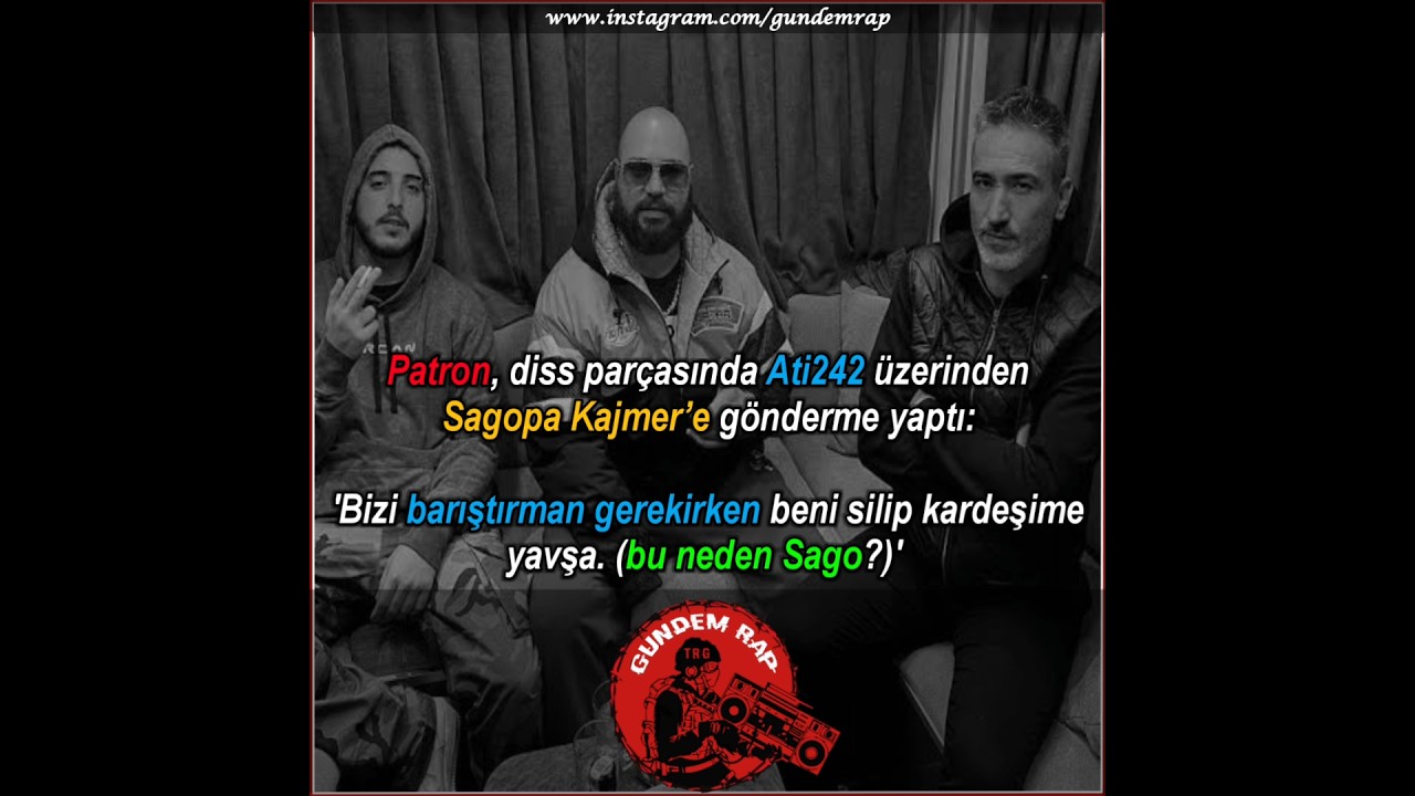 Patron, diss parçasında Ati242 üzerinden Sagopa Kajmer’e gönderme yaptı: