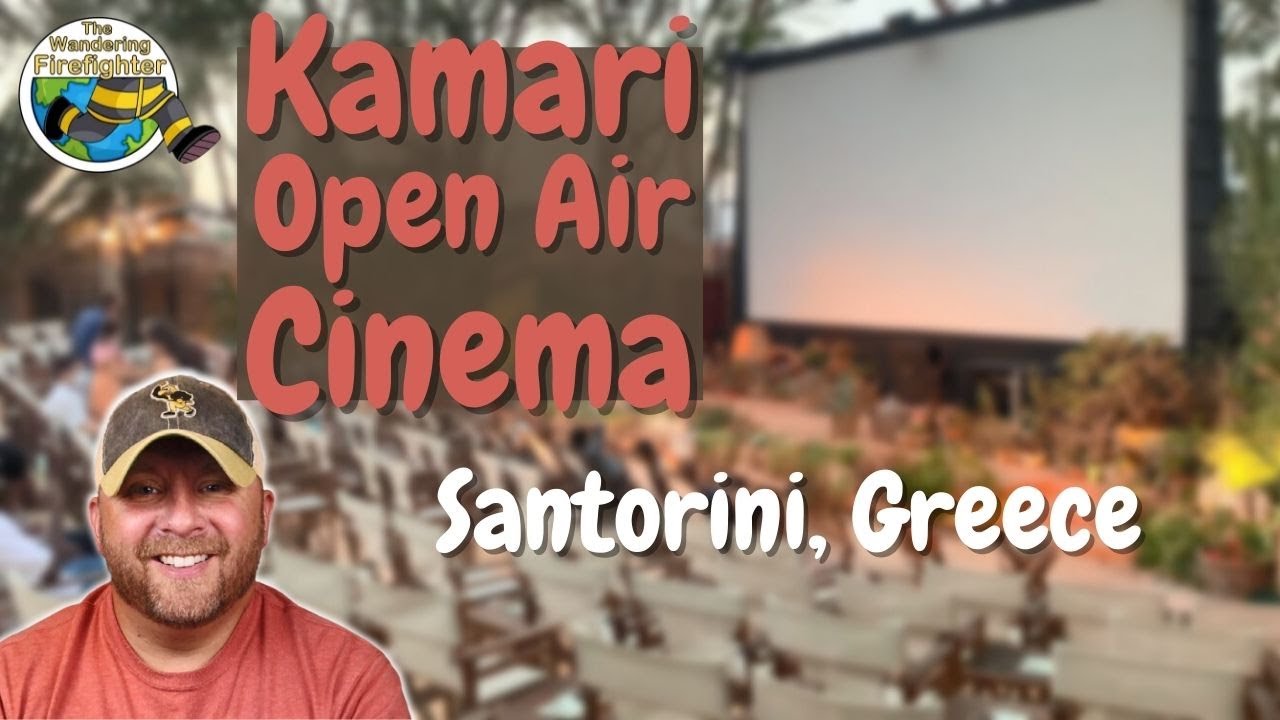 KAMARI OPEN AIR CINEMA, SANTORINI | One of the most unique Santorini experiences!
