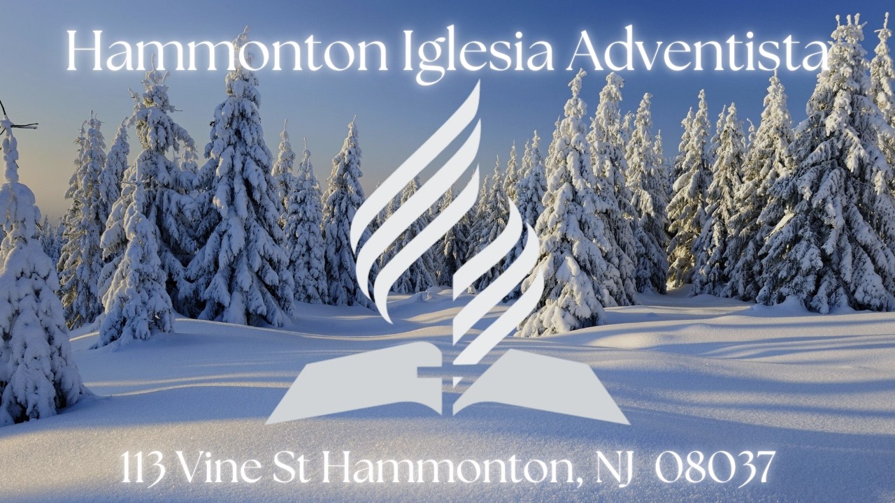 2/21/26 - Hammonton Iglesia Adventista