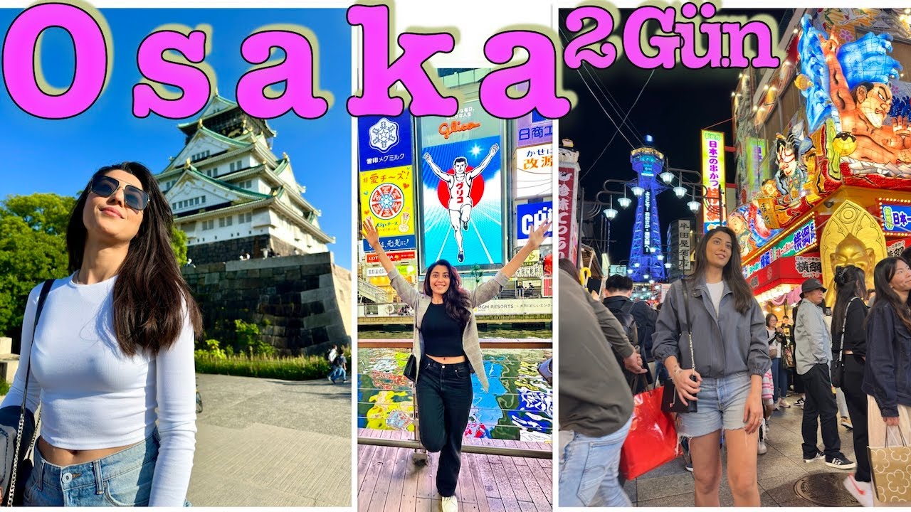 48 Saatte Osaka'da Gezilecek Yerler ve Lezzetler 🏯🍜