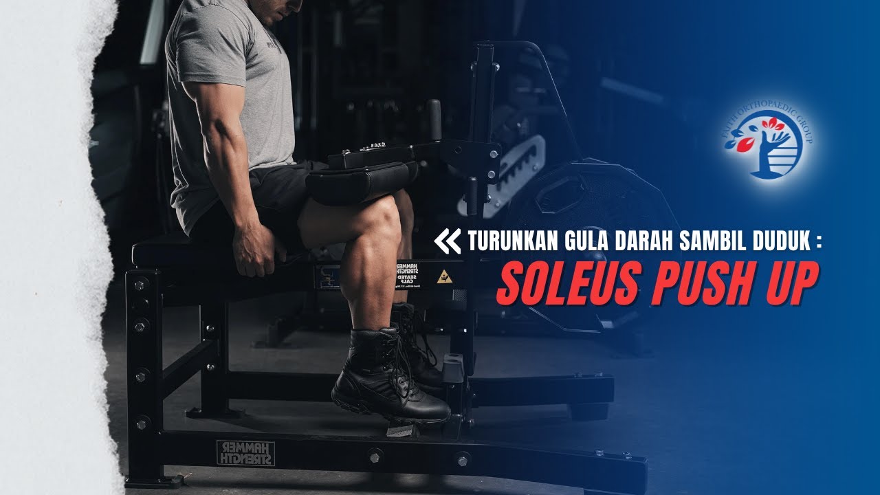 TURUNKAN GULA DARAH SAMBIL DUDUK: SOLEUS PUSH UP Ep. 196