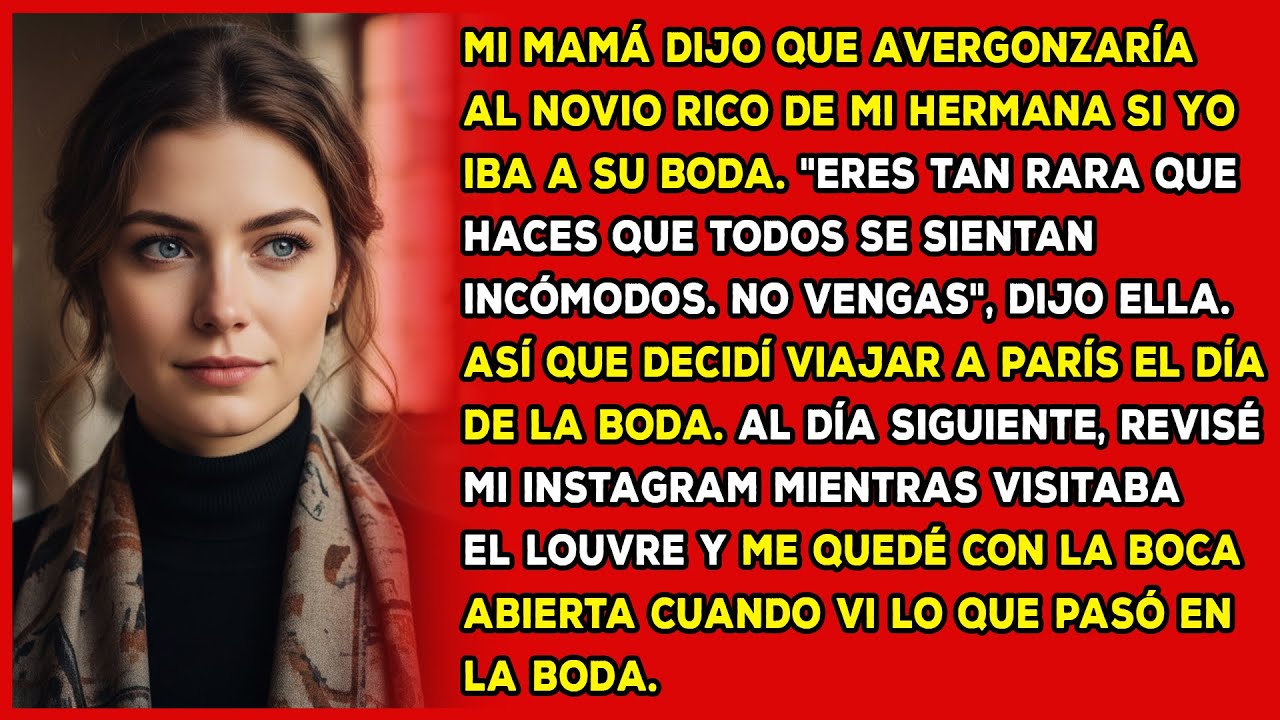 Mi mamá dijo que avergonzaría al novio rico de mi hermana si yo iba a su boda...