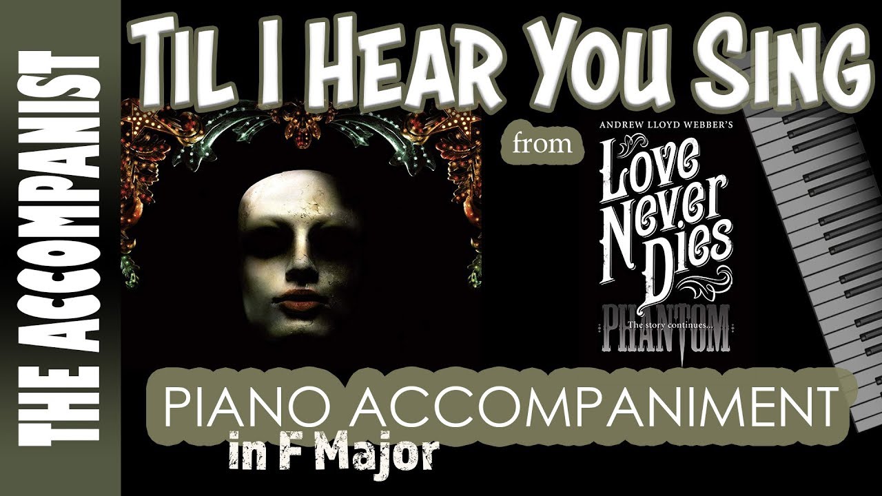 Til I Hear You Sing (Love Never Dies) | Piano Accompaniment [Karaoke Lyrics in CC]