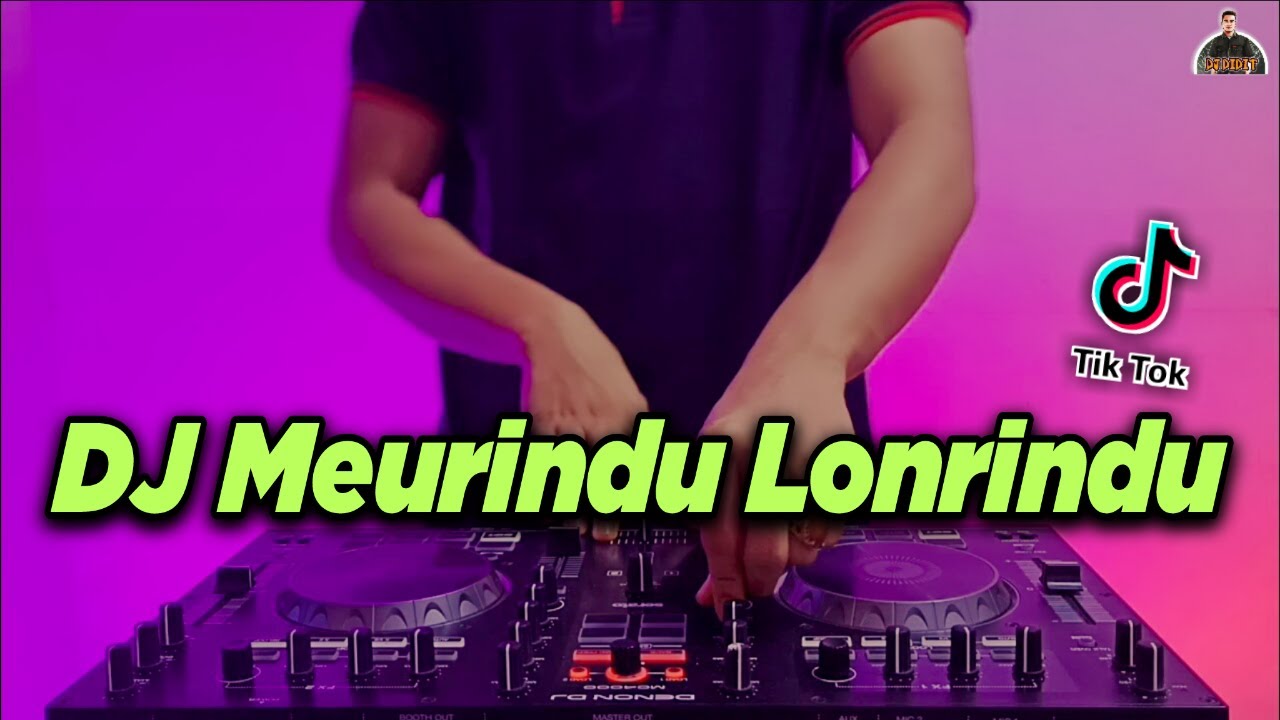 DJ MEURINDU RIALDONI LONRINDU LONRINDU KANDA SABE LONRINDU TIKTOK VIRAL REMIX TERBARU FULL BASS 2021