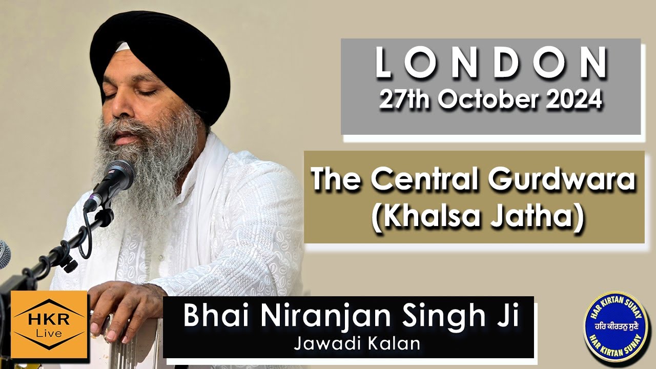 Bhai Niranjan Singh Ji, Jawadi Kala -  The Central Gurdwara (Khalsal Jatha) London on 27th Oct 2024