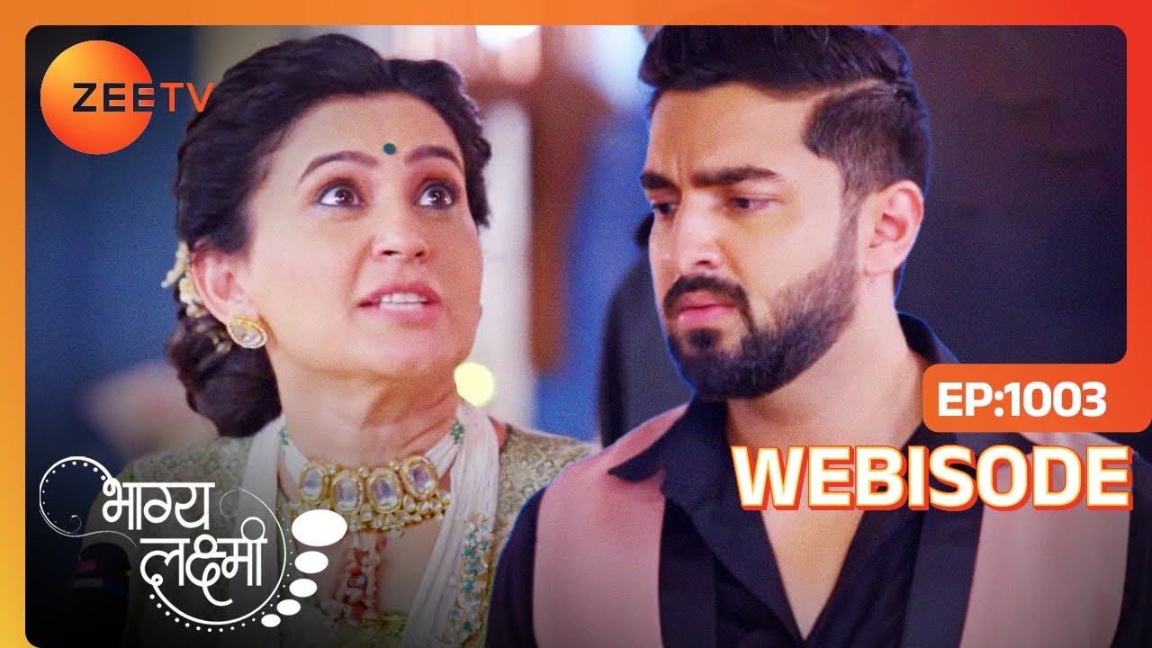 क्या Lakshmi के लिए Rishi जायेगा अपनी मां के खिलाफ? | Bhagya Lakshmi | Ep - 1003 | Webisode | Zee TV