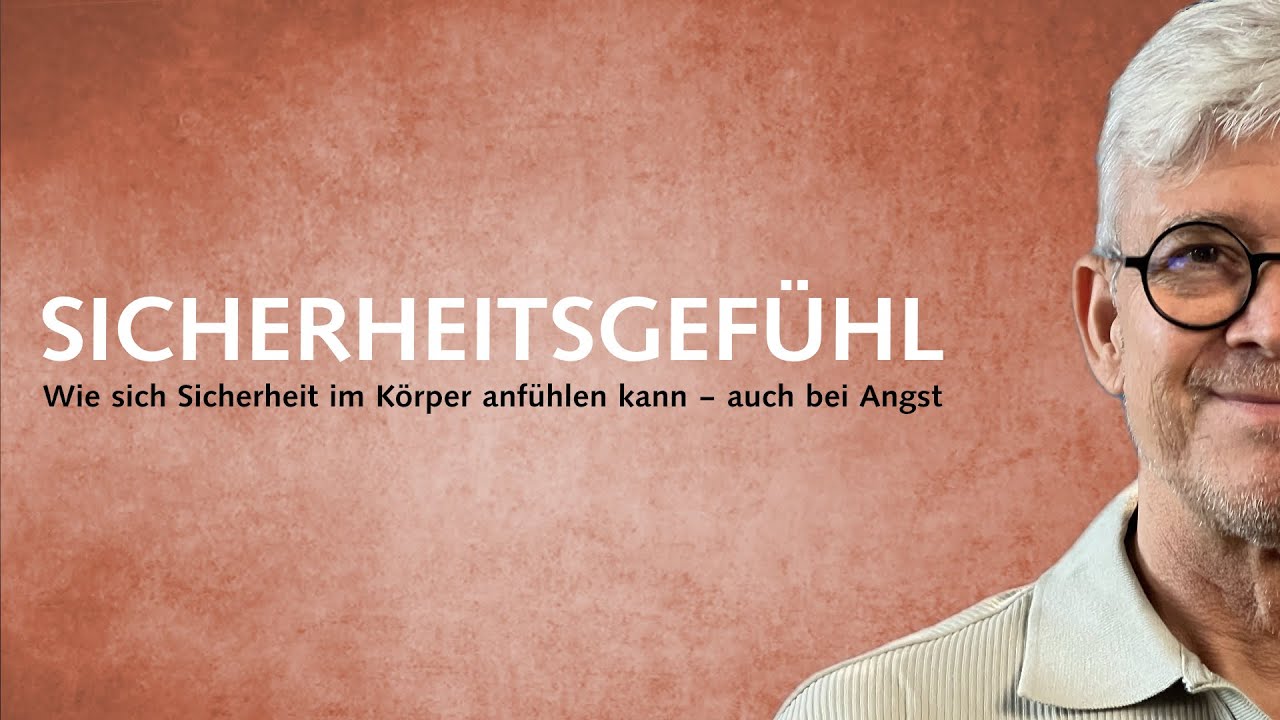 Wie sich Sicherheit im Körper anfühlen kann – auch bei Angst