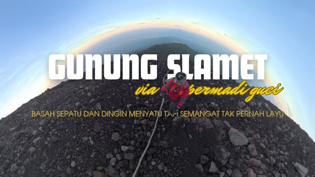 Pendakian Gunung Slamet via Permadi Guci | Gunung Volcano Aktif Tertinggi di Jawa Tengah
