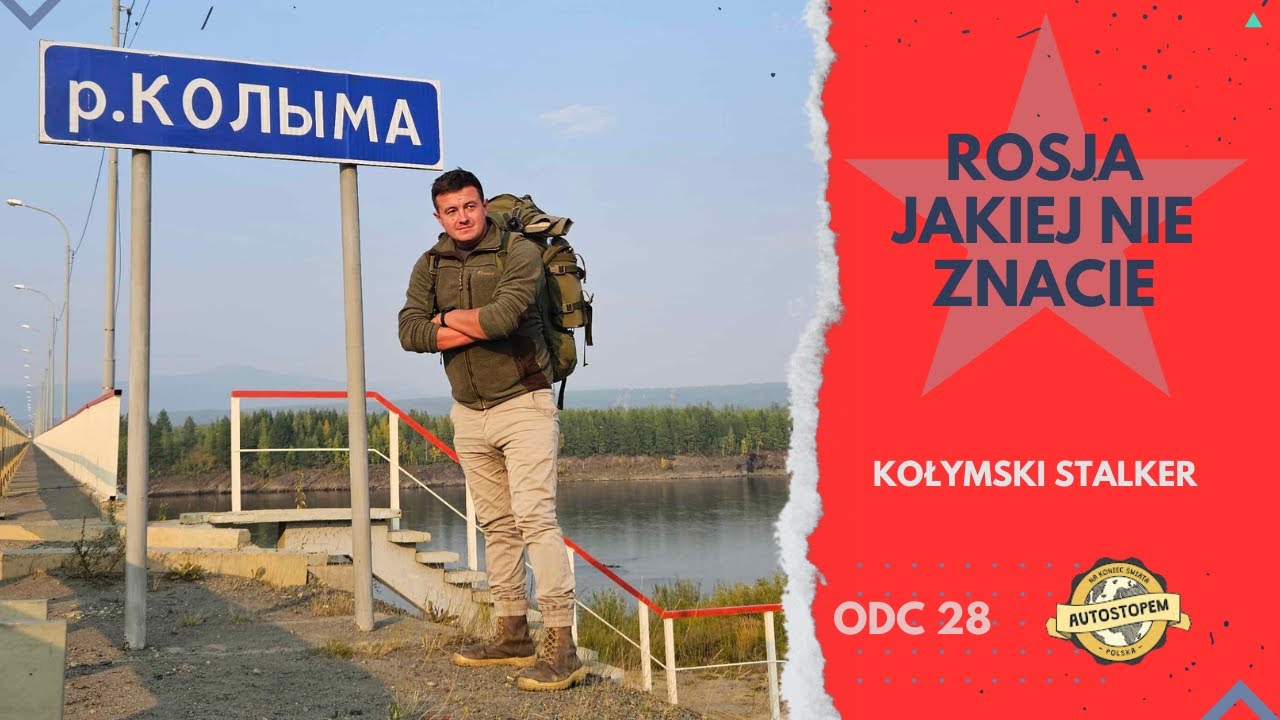 Rosja jakiej nie znacie. Kołymski Stalker (odc.28)