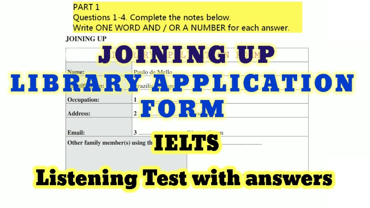 JOINING UP | LIBRARY APPLICATION FORM | LISTENING TEST WITH ANSWERS | IELTS LISTENING