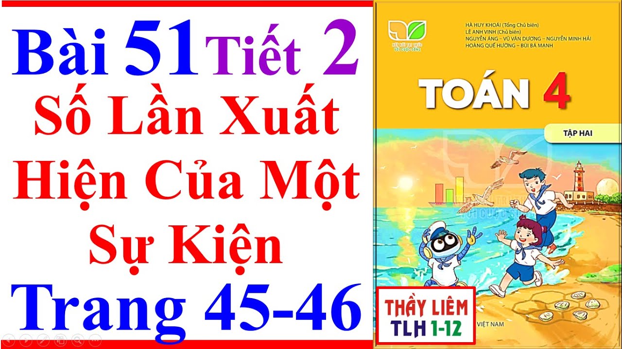 Toán Lớp 4 Bài 51 | Số Lần Xuất Hiện Của Một Sự Kiện | Trang 45 - 46 | Kết Nối Tri Thức Tiết 2 Tập 2