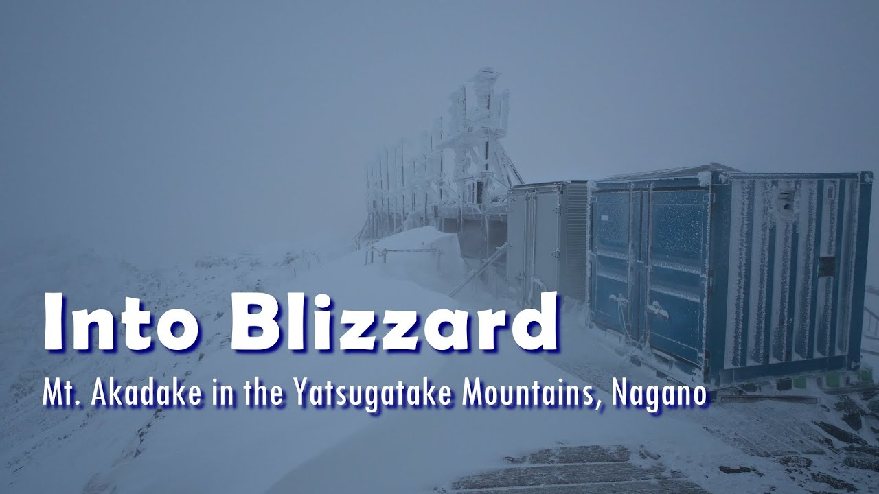 Into Blizzard | Winter hiking to Mt. Akadake in the Yatsugatake Mountains, Nagano