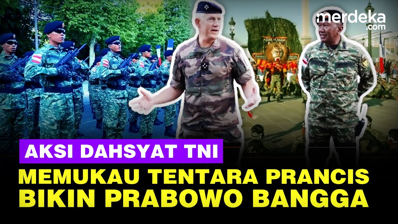 Aksi Dahsyat TNI Bikin Tentara Prancis Terpukau, Tamu Kehormatan Bareng Prabowo di Bastille Day