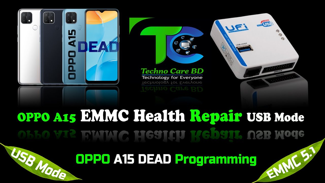 OPPO A15 EMMC Health Repair Dead Boot Repair USB Mode UFI BOX TechnocareBD 4K