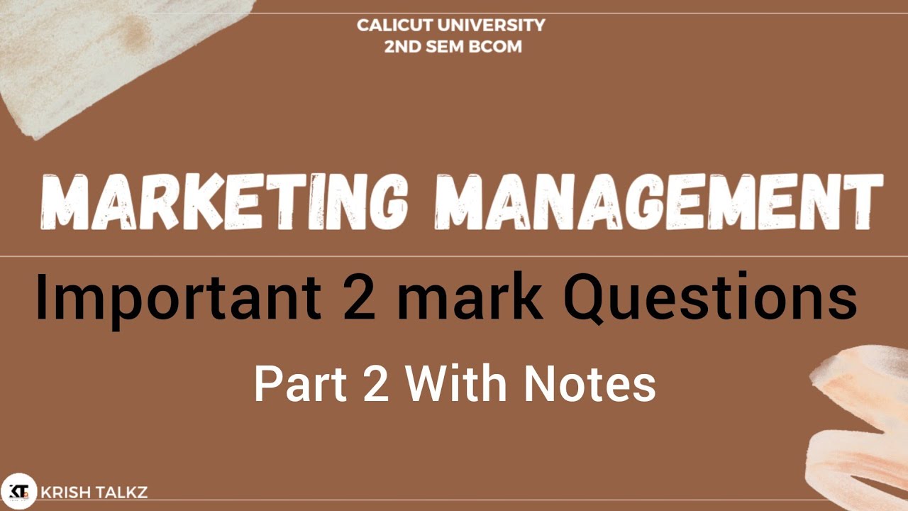 Calicut University 2nd Sem Marketing Management Important 2 mark Questions Part 2 with Notes
