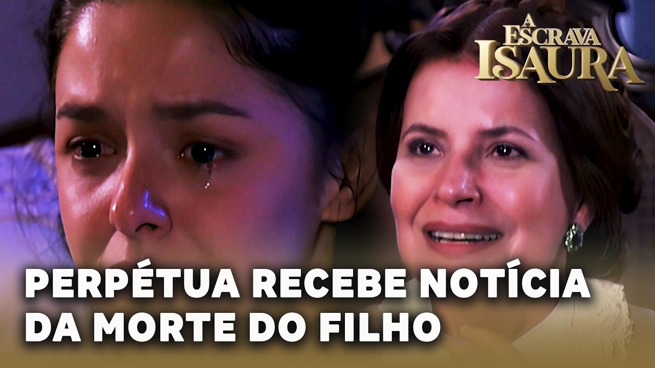 A ESCRAVA ISAURA: Perpétua recebe um aviso de que seu filho morreu