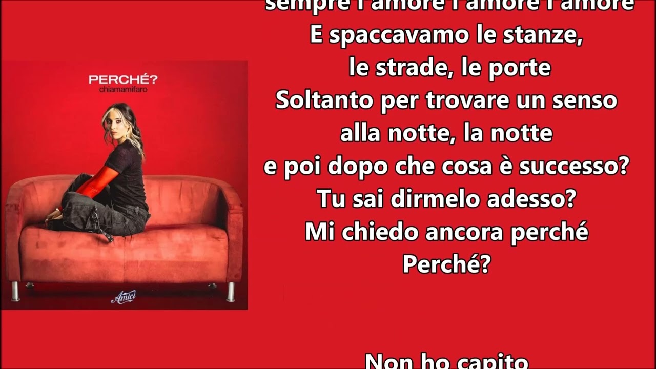 Chiamamifaro Perch&egrave; Testo