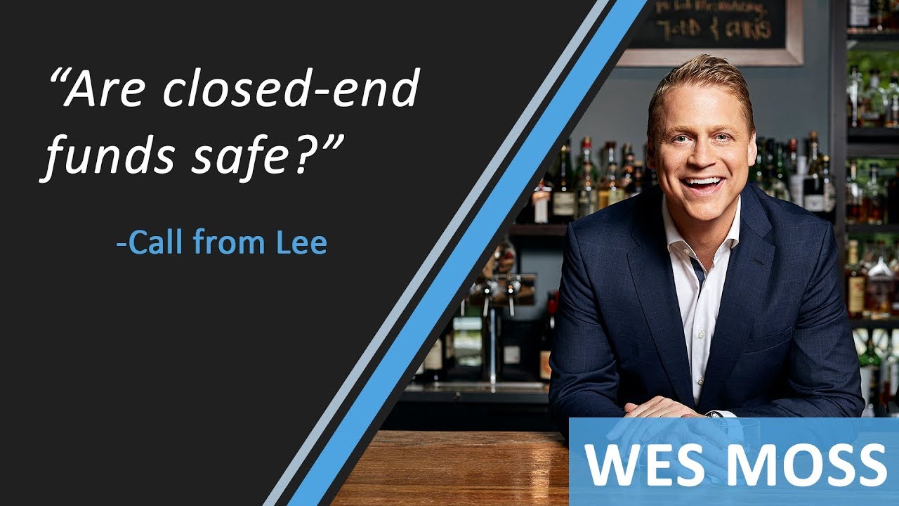 Are Closed-End Funds Safe? | Wes Moss | Income Investing With Closed-End Funds