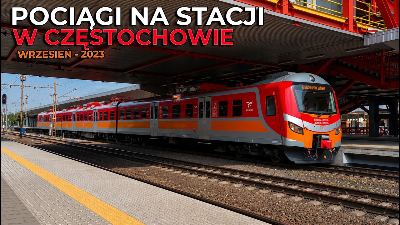 Pociągi w Częstochowie - wrzesień 2023r.