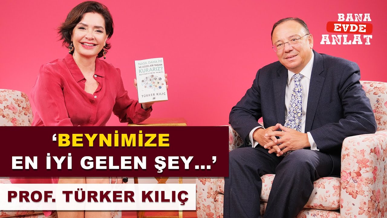 PROF. TÜRKER KILIÇ | BANA EVDE ANLAT