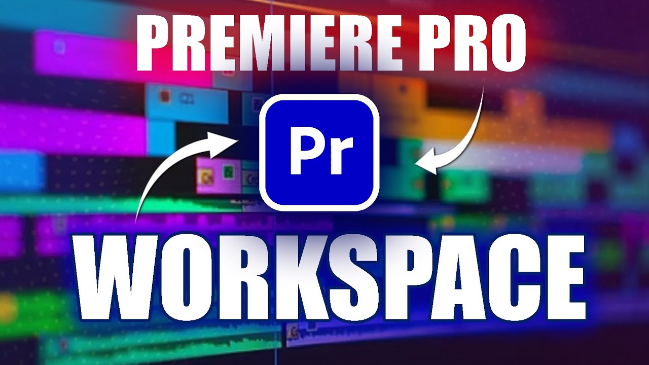 Best Adobe Premiere Pro Workspace Setup