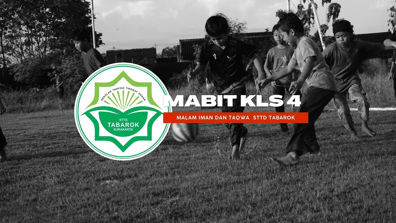 MABIT Kelas 4 | Malam Iman dan Takwa | Mabit Ceria | STTD Tabarok