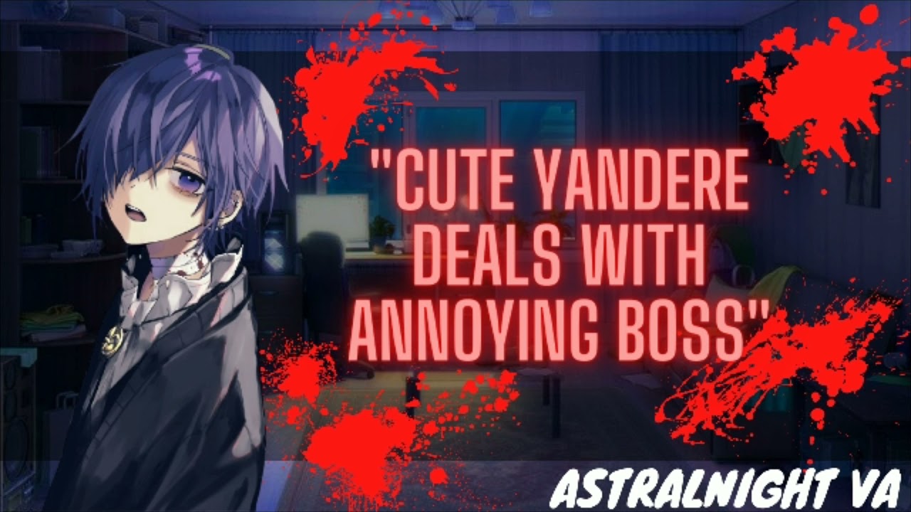 [ASMR ROLEPLAY] Cute Yandere Deals With Annoying Boss