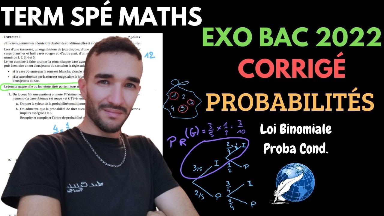 TERM SPÉ MATHS EXO BAC 2022 CORRIGÉ PROBABILITÉS LOI BINOMIALE PROBA CONDITIONNELLES ETC