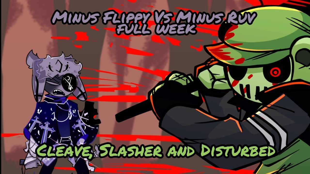 Ruv Vs Minus Flippy Full Week | Cleave, Slasher and Disturbed covers