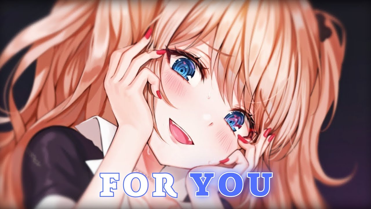 Nightcore - For You - Neovaii