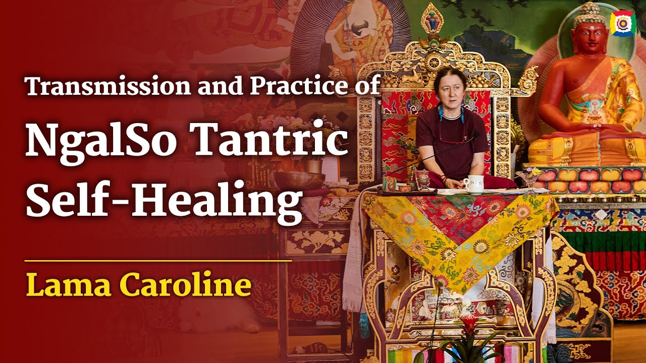 Transmission and Practice of NgalSo Tantric Self-Healing with Lama Caroline
