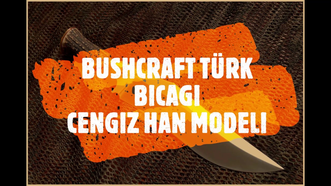BUSHCRAFT TÜRK BIÇAĞI - CENGİZ HAN MODELİ