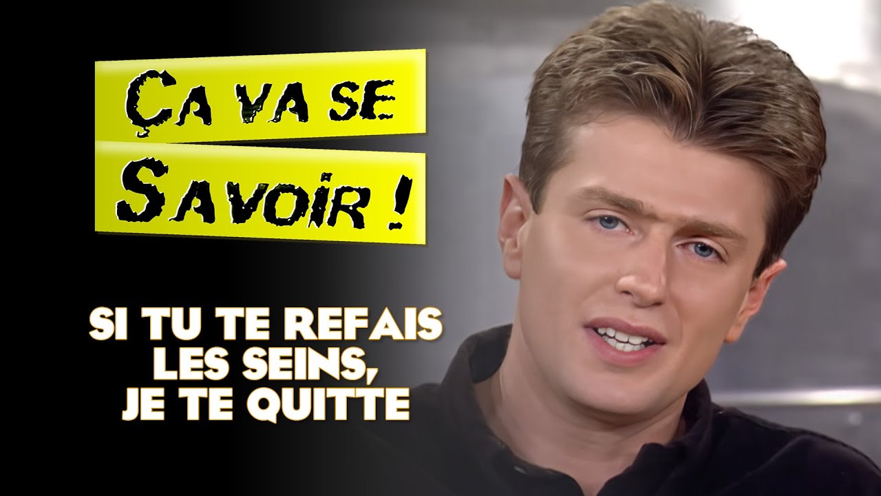 Si tu te refais les seins, je te quitte - Ça va se savoir !