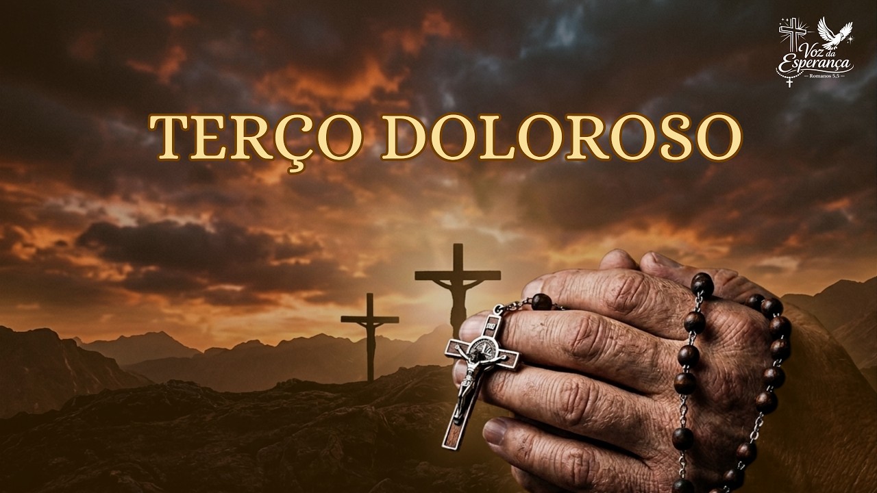 Santo Terço - Mistérios Dolorosos