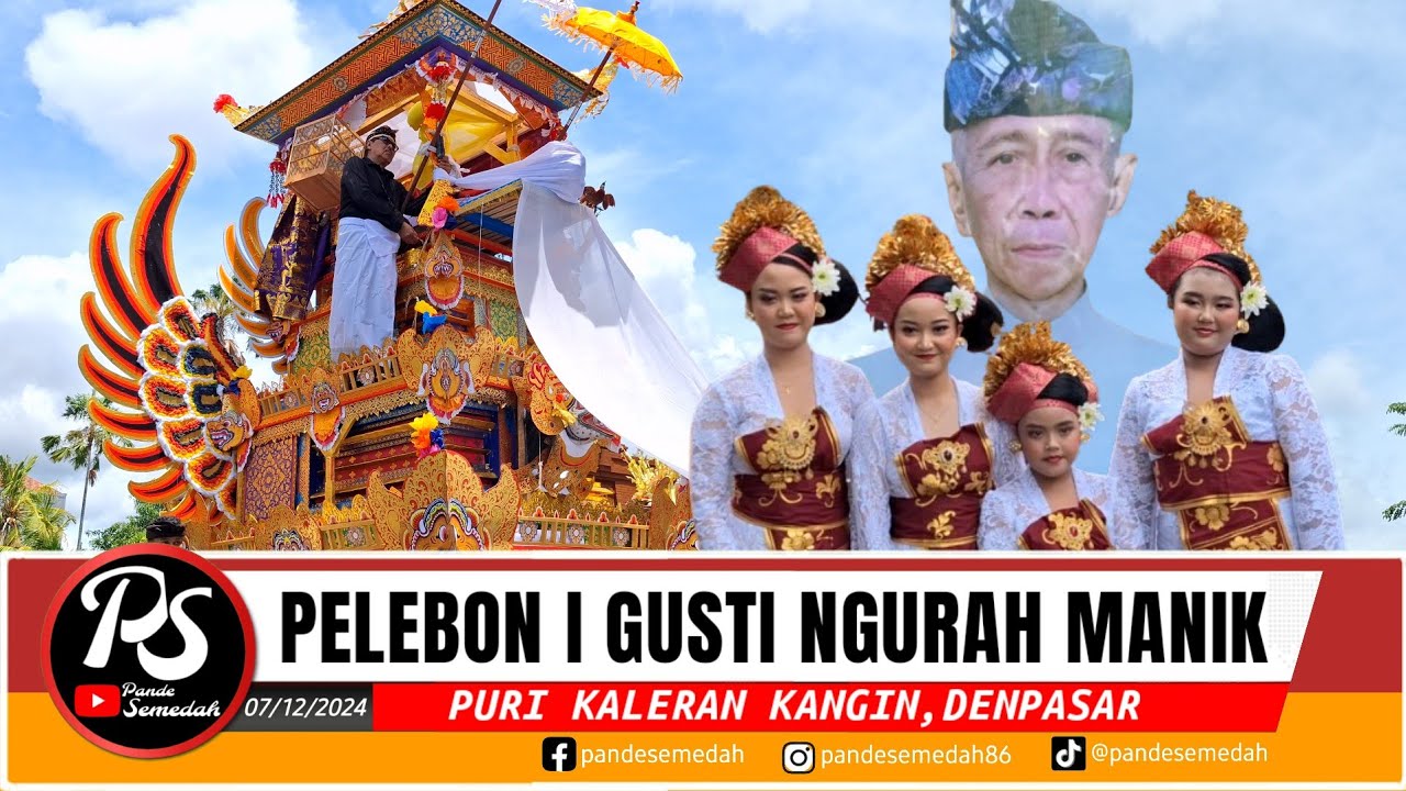 PELEBON IGUSTI NGURAH MANIK ‼️ Puri Kaleran Kangin Denpasar 07/12/2024