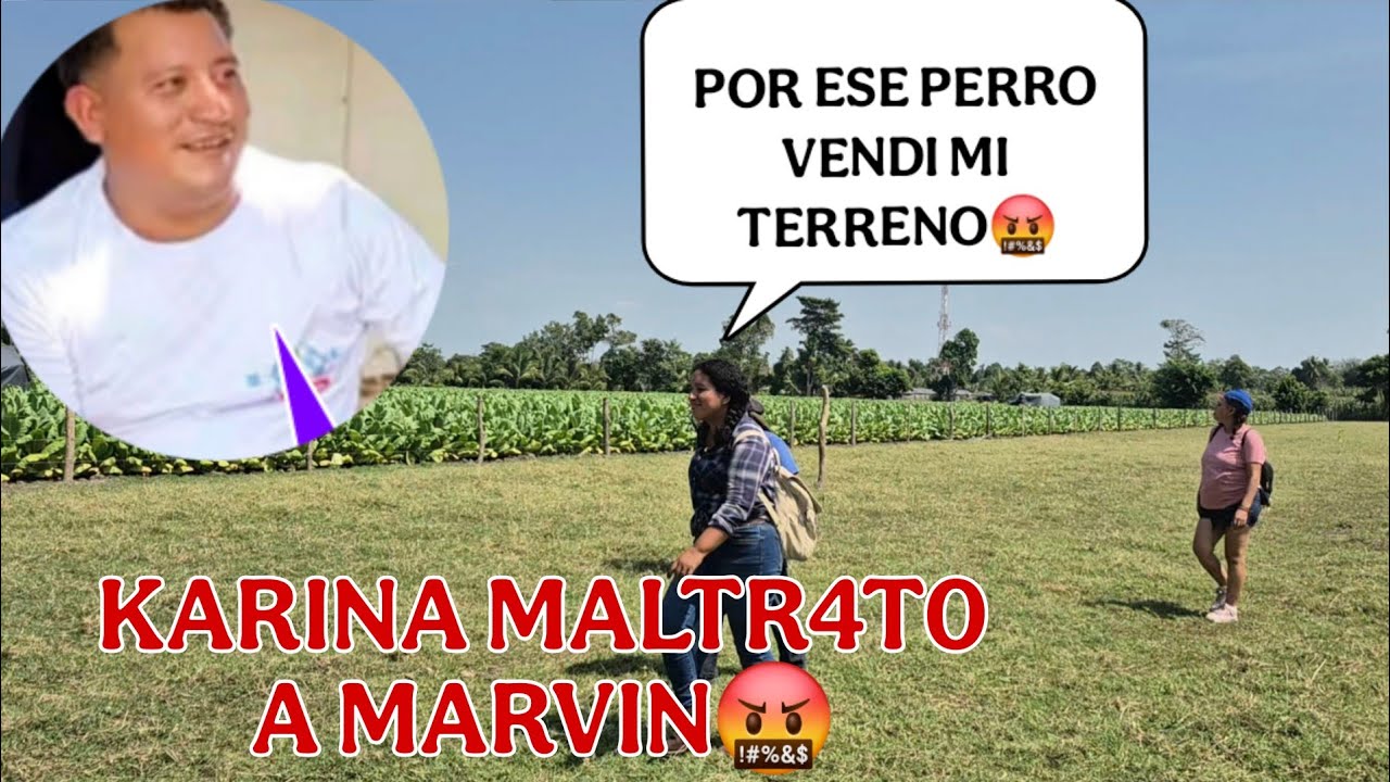 KARINA muestra el terreno que vendió por culp4 de MARVIN🤬