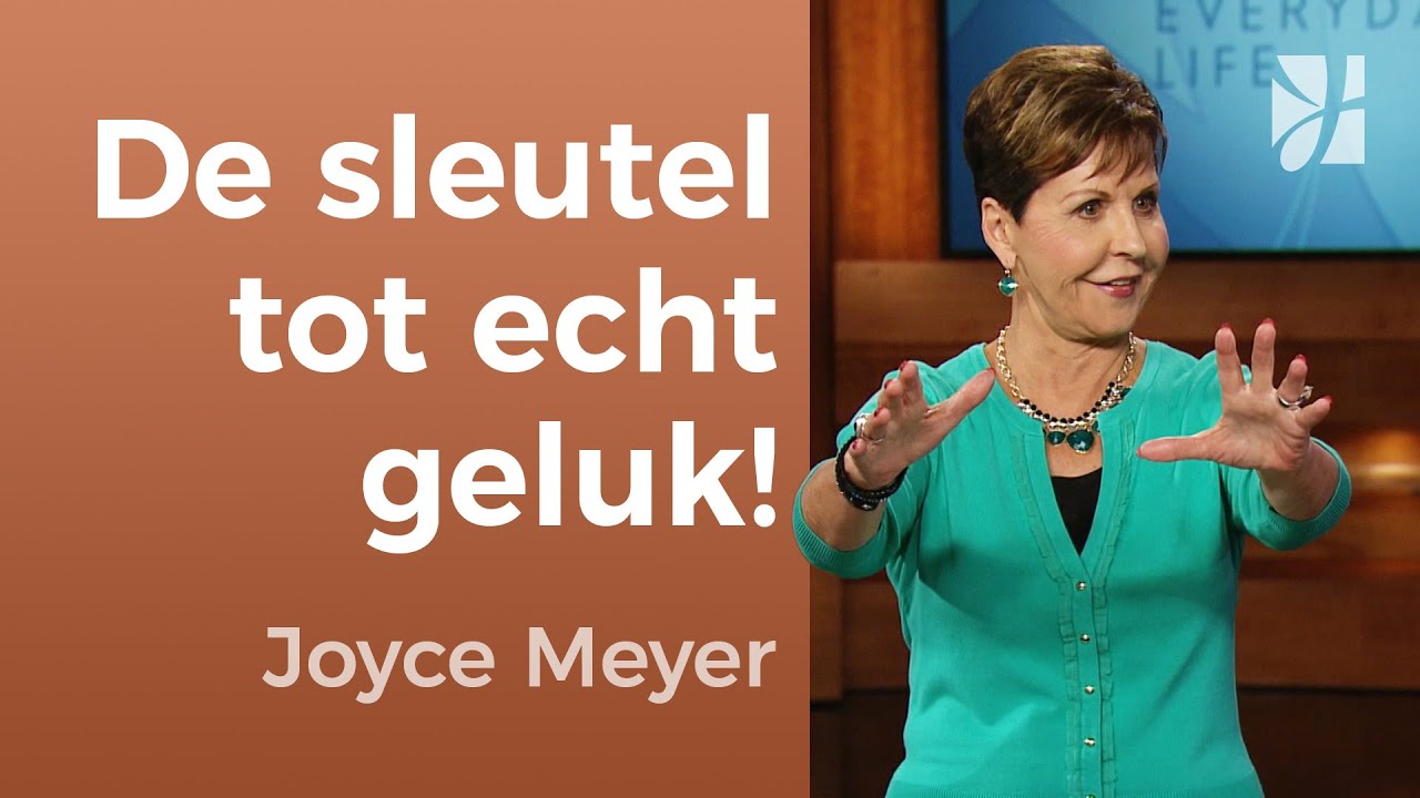 🔑😮 DE SLEUTEL TOT ECHT GELUK! Bijbelstudie over Kol. 3 – Joyce Meyer – Met succes jezelf zijn